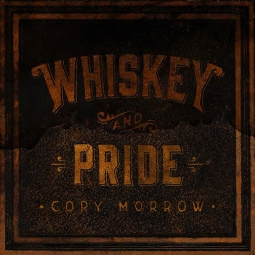 Cory Morrow - Whiskey And Pride (LP)